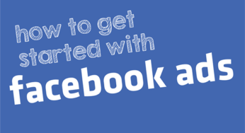 How to Get Started With Facebook Advertising