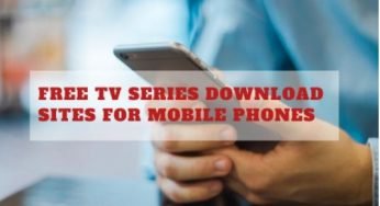 Top 15 Best Free TV Series Download Sites For Mobile Phones