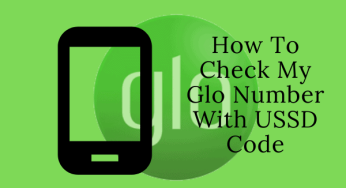 How to Check GLO Number with a USSD Code Using Your Phone