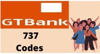 GTBank 737 Short-Codes – Uses of GTBank USSD Codes | General Guide