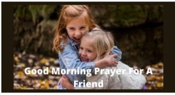 Inspirational Morning Prayers For Friends – Morning Prayers for Special Friends