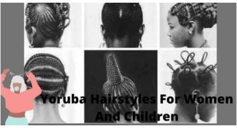 Nice Hairstyles – Yoruba Hairstyles For Women And Children