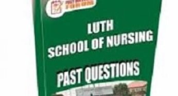 LUTH School of Nursing Past Questions & Answers Free Download