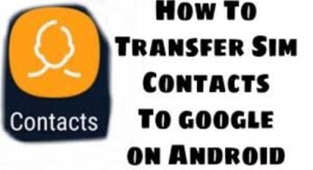 How to Save SIM Contacts on Google with Android – Full Guide