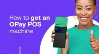 Opay Application form – How to Apply for Opay POS Machine