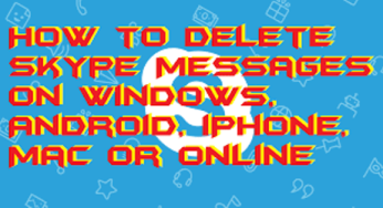 Delete Skype Messages – How to Delete Sent Messages on Skype