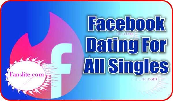 Facebook Dating For All Singles