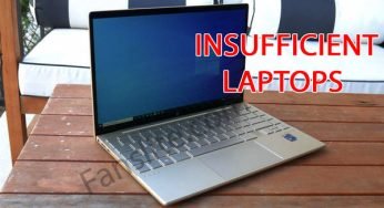 Insufficient Laptops – Schools Might Not Have Sufficient Laptops For Students.