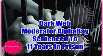 11 Years In Prison – Dark Web Moderator AlphaBay Sentenced To 11 Years In Prison