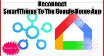Google Home App Update – How To Reconnect SmartThings To The Google Home App