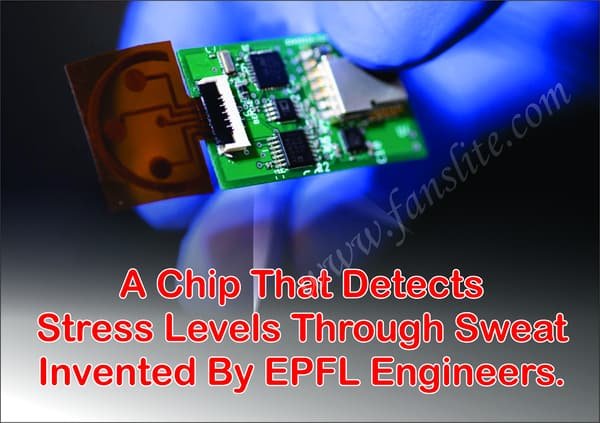 A Chip That Detects Stress Levels Through Sweat Invented By EPFL Engineers.