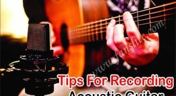 5 Essential Tips For Recording Acoustic Guitar – How to Record Electro-Acoustic and Acoustic Guitar
