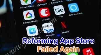 Reforming App Store Failed Again – Find Out