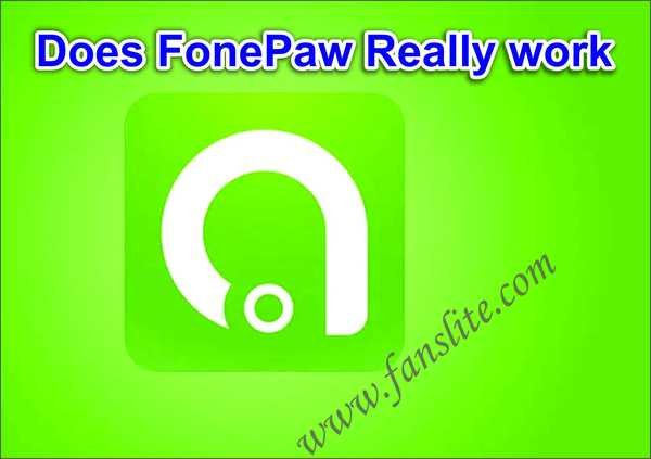 Does FonePaw really work - Is The FonePaw app safe?