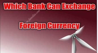 Which Bank Can Exchange Foreign Currency