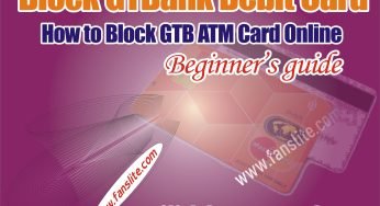 Block GTBank Debit Card – How to Block GTB ATM Card Online