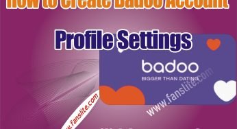 How to Create Badoo Account Sign Badoo Profile Settings – How to Meet New People at Badoo